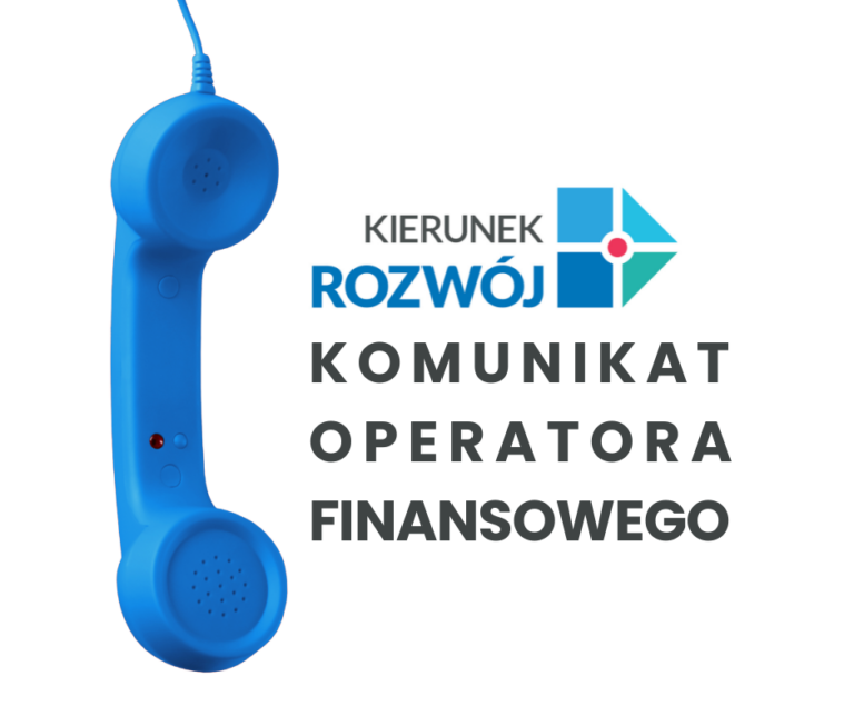 26 września 2025 r. infolinia operatora finansowego w projekcie Kierunek – Rozwój będzie nieczynna